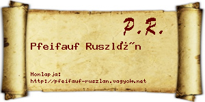 Pfeifauf Ruszlán névjegykártya